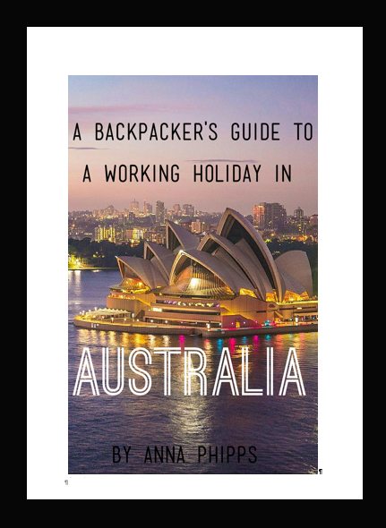 A Backpackers guide to a working holiday in Australia ebook cover2