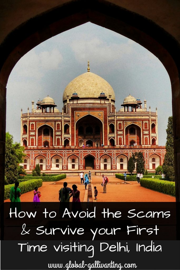 How to Avoid the Scams and Survive your First Time visiting Delhi, India