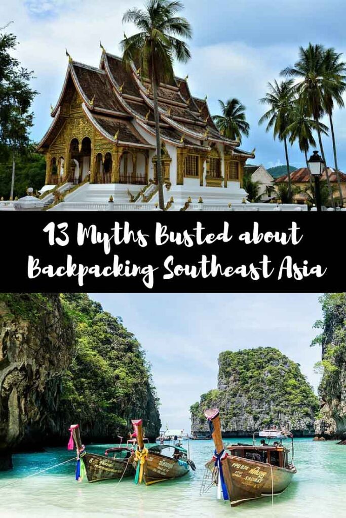 13 Myths Busted About Backpacking Southeast Asia