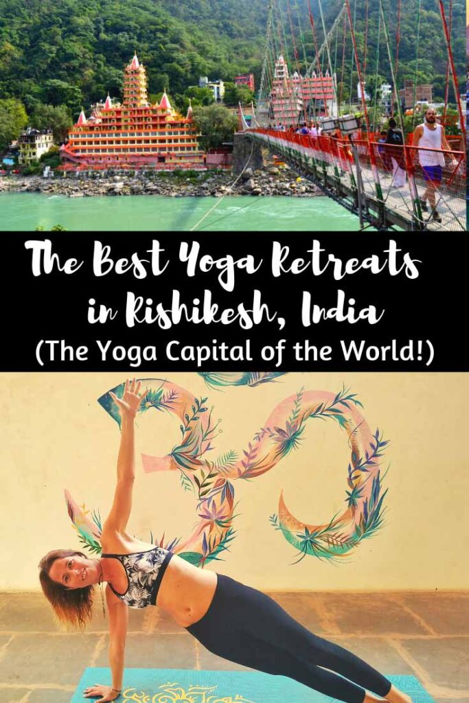 The best yoga retreats in Rishikesh, India - the yoga capital of the world